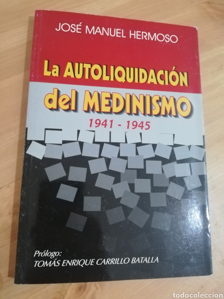 Libros de segunda mano: LA AUTOLIQUIDACI&Oacute;N DEL MEDINISMO (1941 - 1945) JOS&Eacute; MANUEL HERMOSO - Foto 1