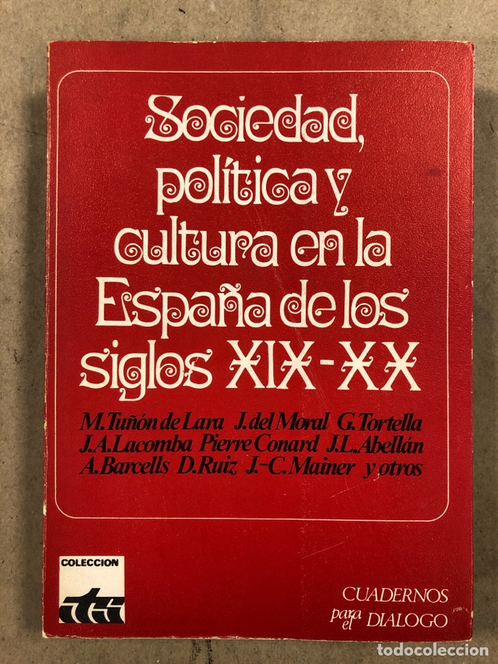 Libros de segunda mano: SOCIEDAD, POL&Iacute;TICA Y CULTURA EN LA ESPA&Ntilde;A DE LOS SIGLOS XIX-XX. VV.AA. EDITORIAL CUADERNOS PARA EL D