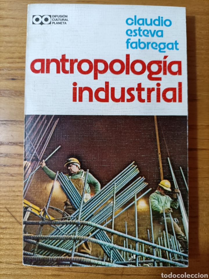 Libros de segunda mano: Antropolog&iacute;a industrial. Claudio Esteva F&aacute;bregas. - Foto 1
