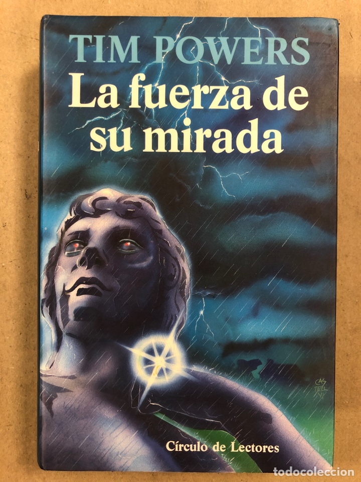 Libros de segunda mano: LA FUERZA DE SU MIRADA. TIM POWERS. C&Iacute;RCULO DE LECTORES 1992. - Foto 1