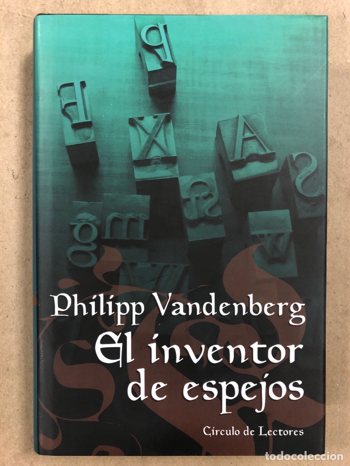 Libros de segunda mano: EL INVENTOR DE ESPEJOS. PHILIPP VANDENBERG. C&Iacute;RCULO DE LECTORES 2000. - Foto 1