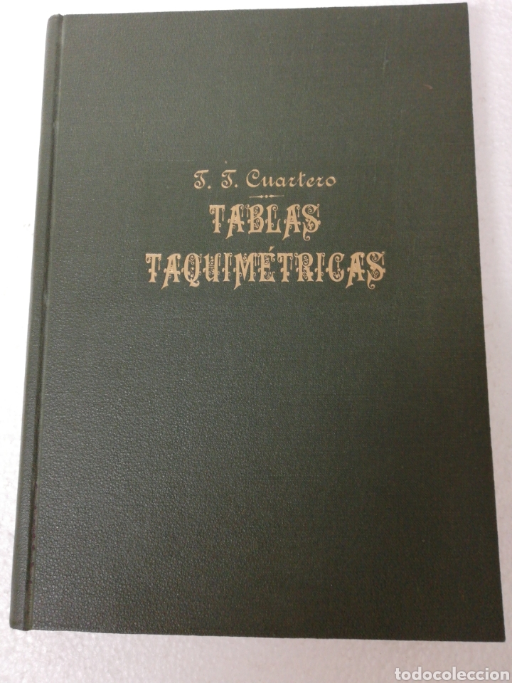 Libros de segunda mano: Tablas taquim&eacute;tricas. Don J. J. Cuartero. 1959. - Foto 1