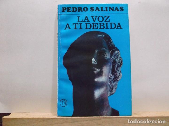 Libros de segunda mano: LA VOZ A TI DEBIDA - PEDRO SALINAS - 1980. - Foto 1