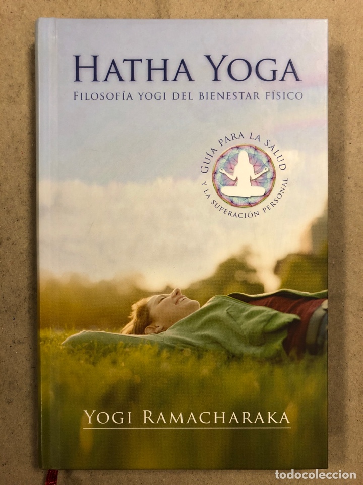 Second hand books: HATHA YOGA, FILOSOF&Iacute;A YOGI DEL BIENESTAR F&Iacute;SICO. YOGI RAMACHARAKA. SICIDEA 2010.