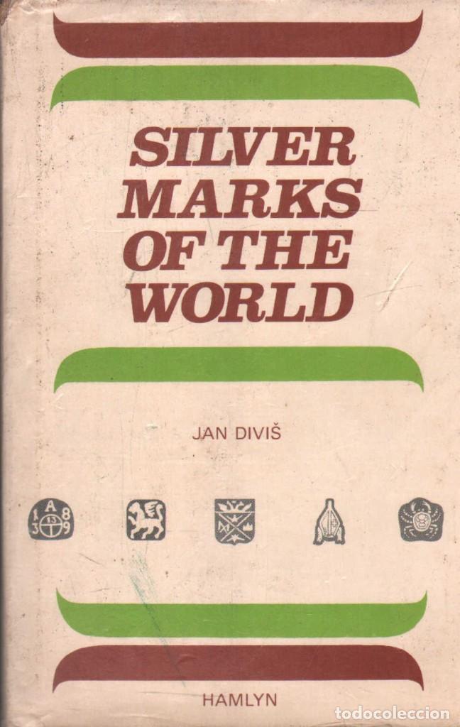 Libri di seconda mano: SILVER MARKS OF THE WORLD. DIVIS, JAN. A-JOYAS-022