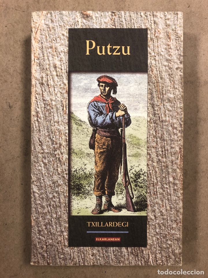 Libros de segunda mano: PUTZU. TXILLARDEGI. ELKARLANEAN ARGITALETXEA 1999. EUSKARAZ. - Foto 1