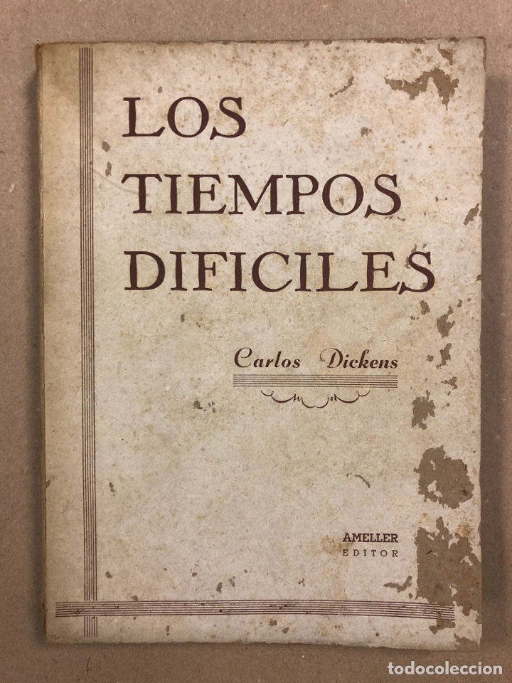 Libros de segunda mano: LOS TIEMPOS DIF&Iacute;CILES. CARLOS DICKENS. AMELLER EDITOR. - Foto 1