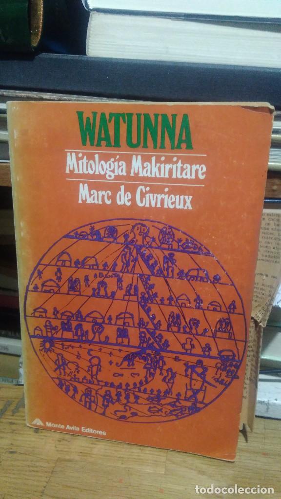 Libros de segunda mano: WATUNNA, MITOLOG&Iacute;A MAKIRITARE, ED. MONTE AVILA - Foto 1