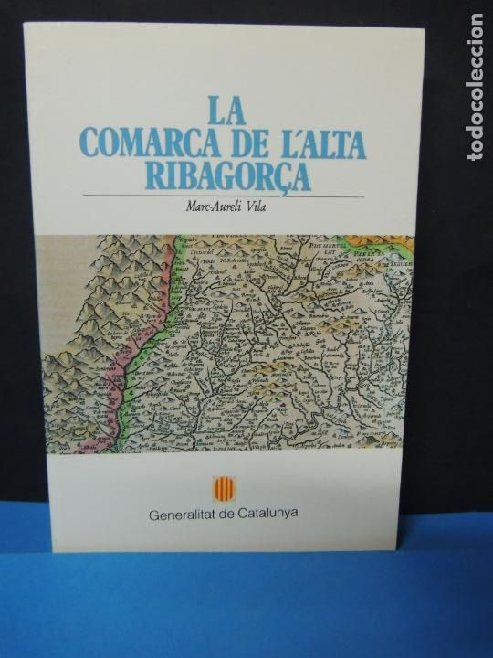 Libros de segunda mano: LA COMARCA DE LALTA RIBAGOR&Ccedil;A .- MARC-AURELI VILA. - Foto 1