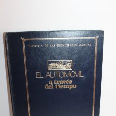 Libros de segunda mano: HISTORIA DE LAS PRINCIPALES MARCAS - EL AUTOMOVIL A TRAVES DEL TIEMPO. Lote 298823013