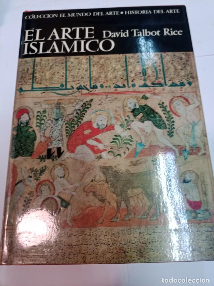 Libros de segunda mano: DAVID TALBOT RICE El arte isl&aacute;mico SA6274 - Foto 1