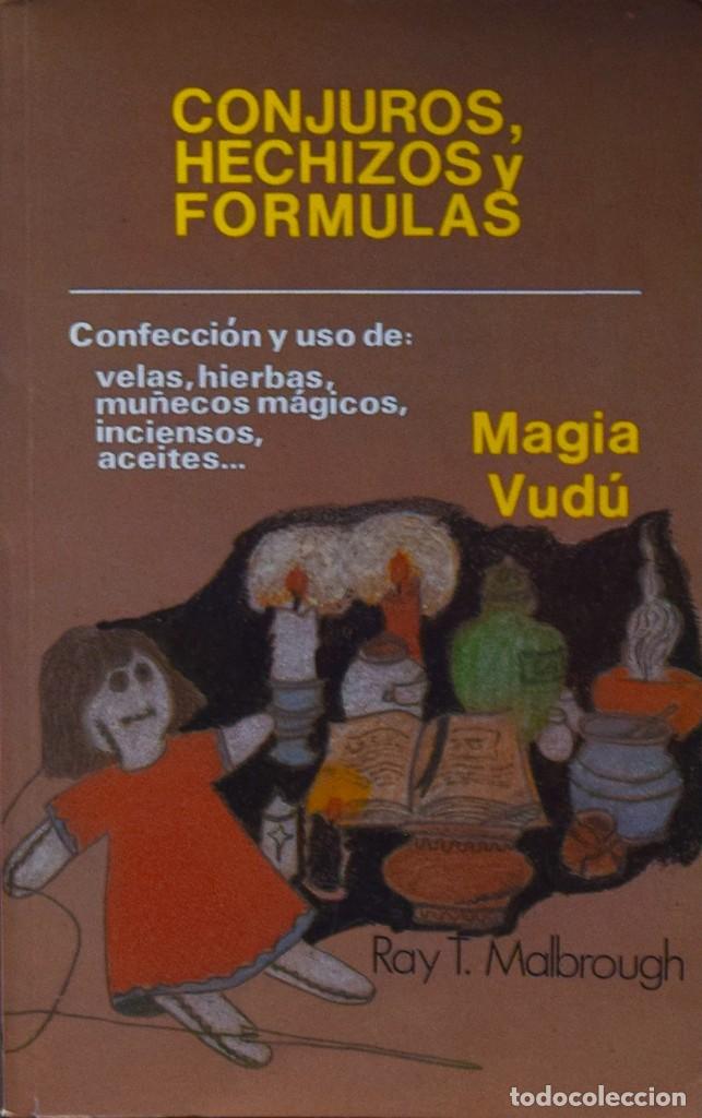 Libros de segunda mano: CONJUROS, HECHIZOS Y F&Oacute;RMULAS - Ray T. MALBROUGH - Foto 1