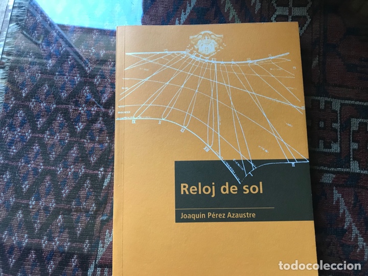 Libros de segunda mano: Reloj de sol. Joaqu&iacute;n P&eacute;rez Azaustre - Foto 1