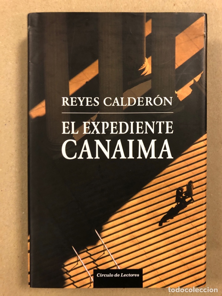 Libros de segunda mano: EL EXPEDIENTE CANAIMA. REYES CALDER&Oacute;N. C&Iacute;RCULO DE LECTORES 2009. - Foto 1