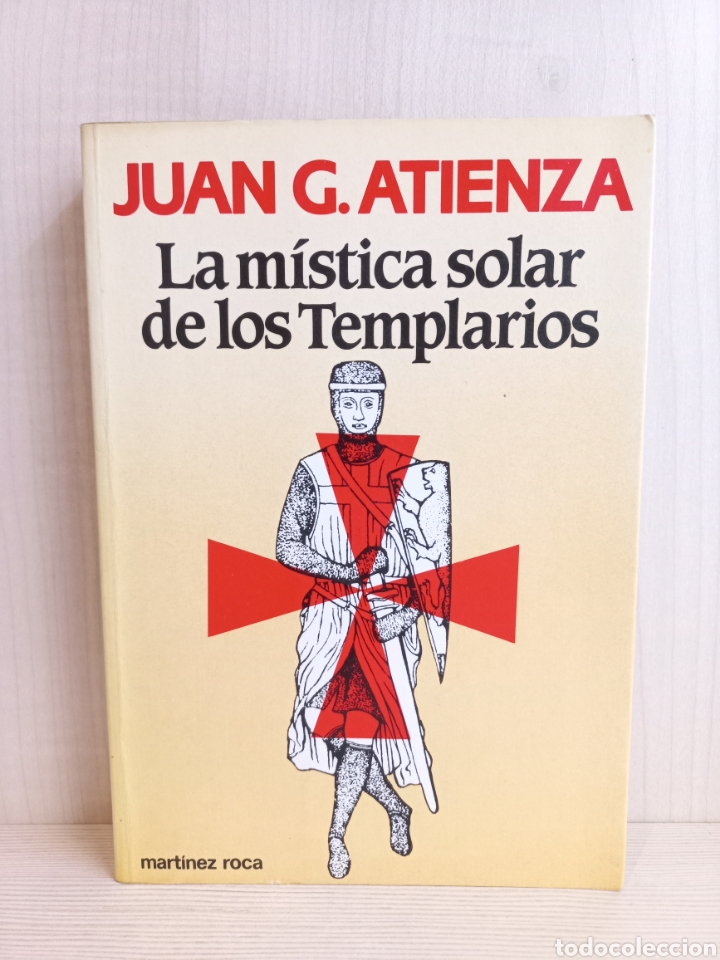 Libros de segunda mano: La m&iacute;stica de los templarios. Juan Atienza. MART&Iacute;NEZ ROCA. - Foto 1
