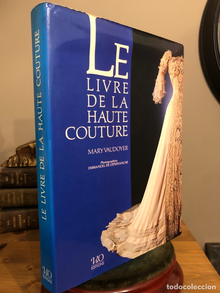 Libros de segunda mano: LE LIVRE DE LA HAUTE COUTURE MARY VAUDOYER