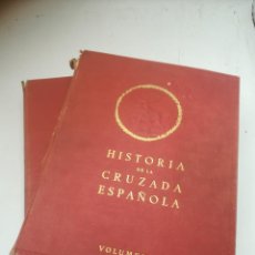 Libros de segunda mano: HISTORIA DE LA CRUZADA ESPAÑOLA. VOLUMEN I TOMO I Y VOLUMEN II TOMO SEXTO. ED ESPAÑOLAS. 1940. VER