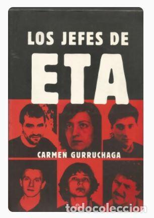 Libros de segunda mano: LOS JEFES DE ETA - Carmen Gurruchaga - Foto 1
