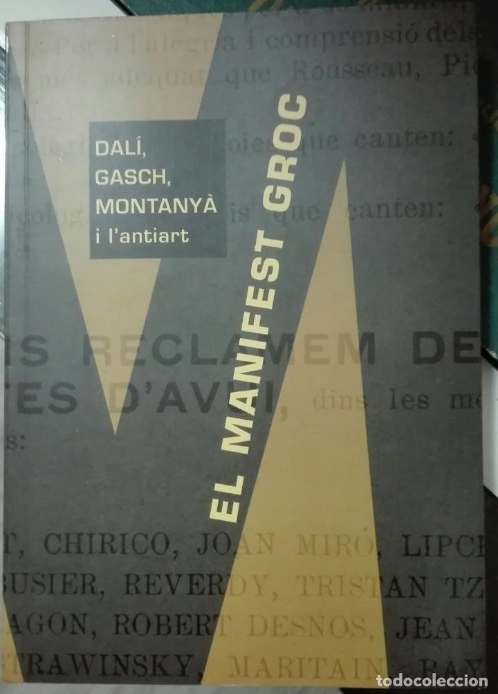 Livres d'occasion: EL MANIFEST GROC. Dal&iacute;, Gasch, Montany&agrave; i l'antiart. 2004