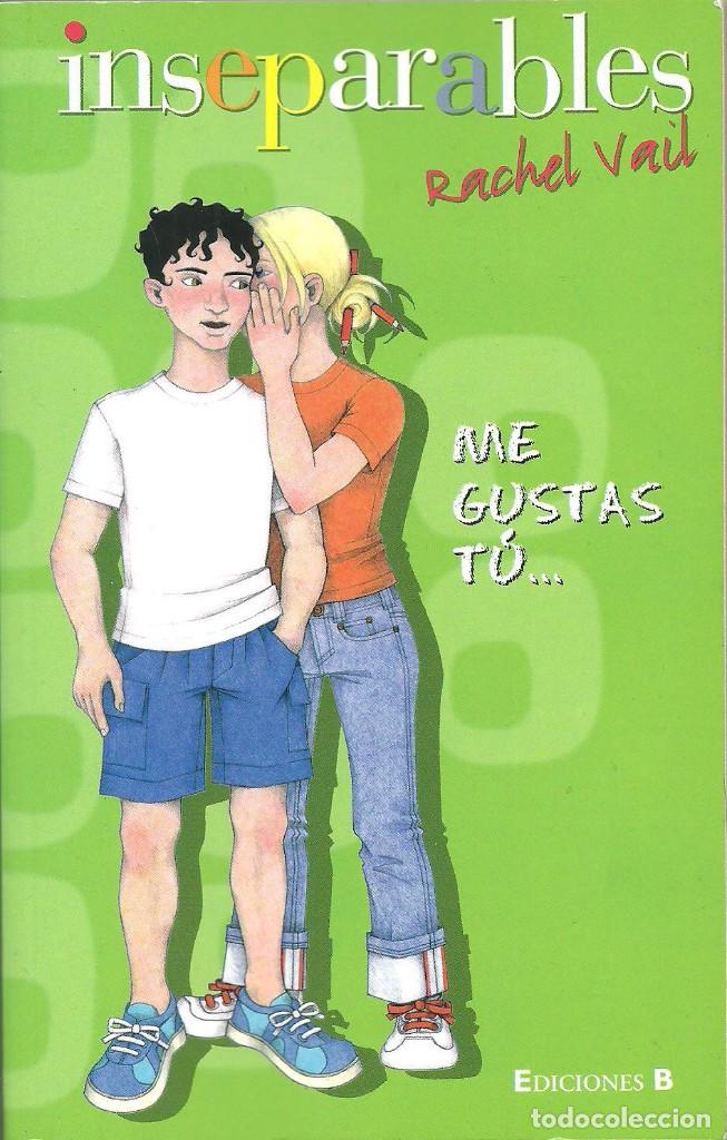 Libros de segunda mano: Me gustas t&uacute; ... Inseparables de Rachel Vail - Foto 1