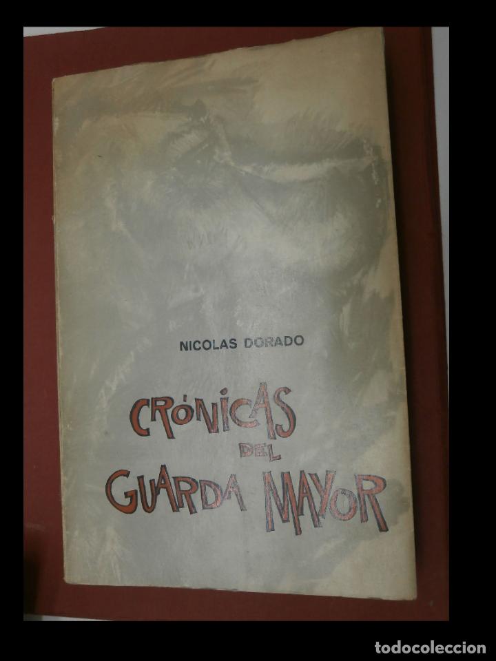 Libros de segunda mano: Cr&oacute;nicas del Guarda Mayor. Nicolas Dorado. - Foto 1