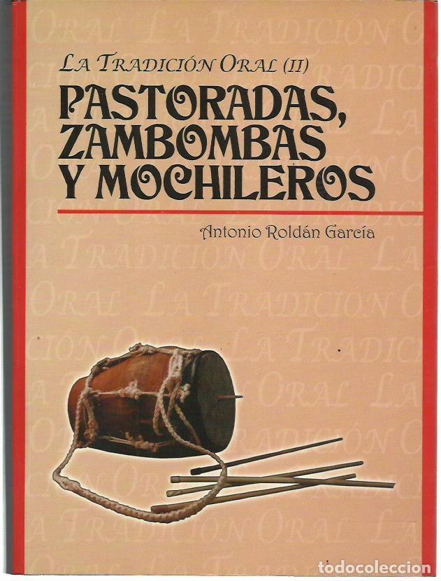 Gebrauchte B&uuml;cher: Antonio ROLD&Aacute;N GARC&Iacute;A : Pastoradas, Zambombas y mochileros (La tradici&oacute;n oral. II). 2000