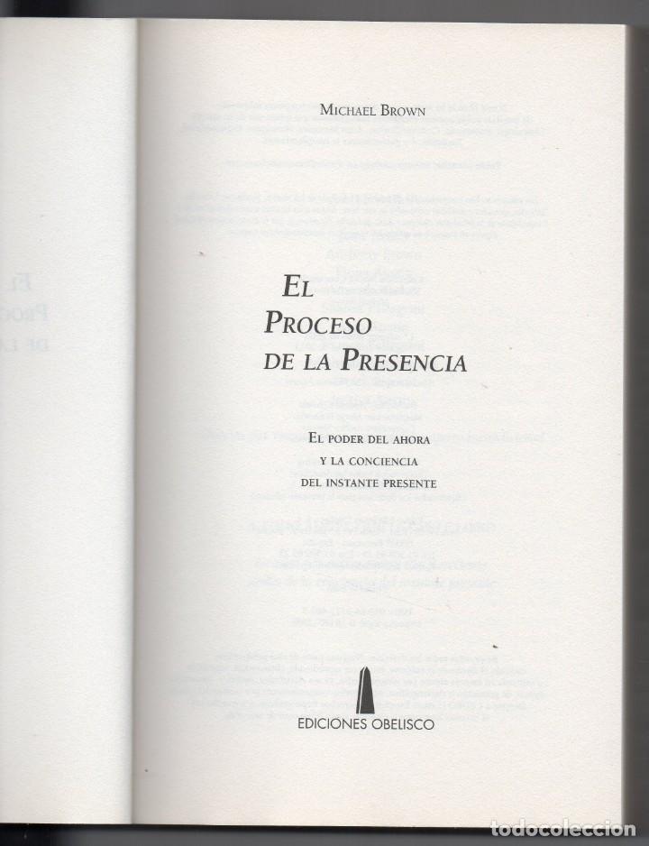 Libros de segunda mano: El proceso de la presencia. Michael Brown. El poder del ahora y la conciencia del instante presente - Foto 4