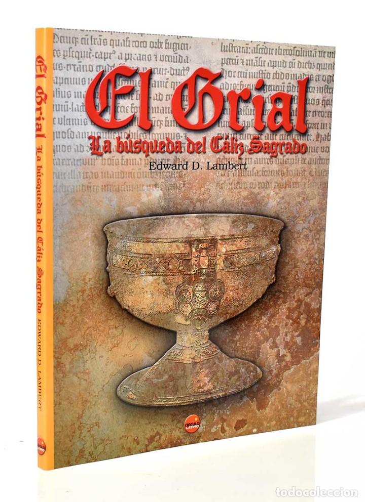 Libros de segunda mano: El Grial. La b&uacute;squeda del C&aacute;liz Sagrado - Edward D. Lambert - Foto 1