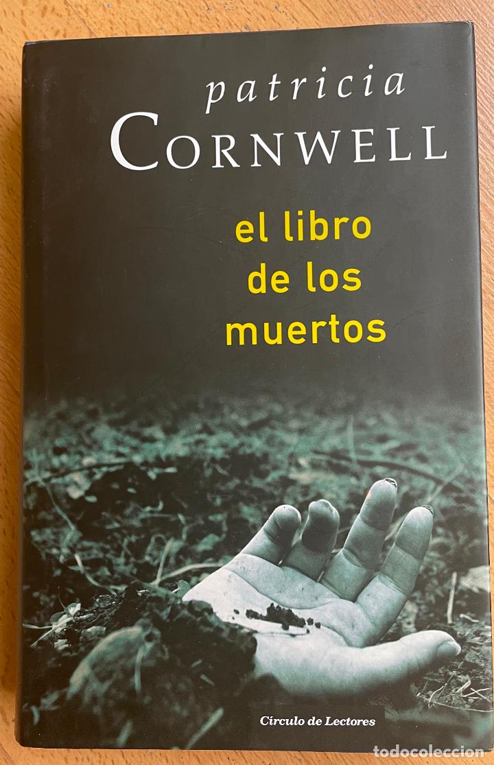 Libros de segunda mano: EL LIBRO DE LOS MUERTOS, Patricia Cornwell, Circulo de lectores - Foto 1