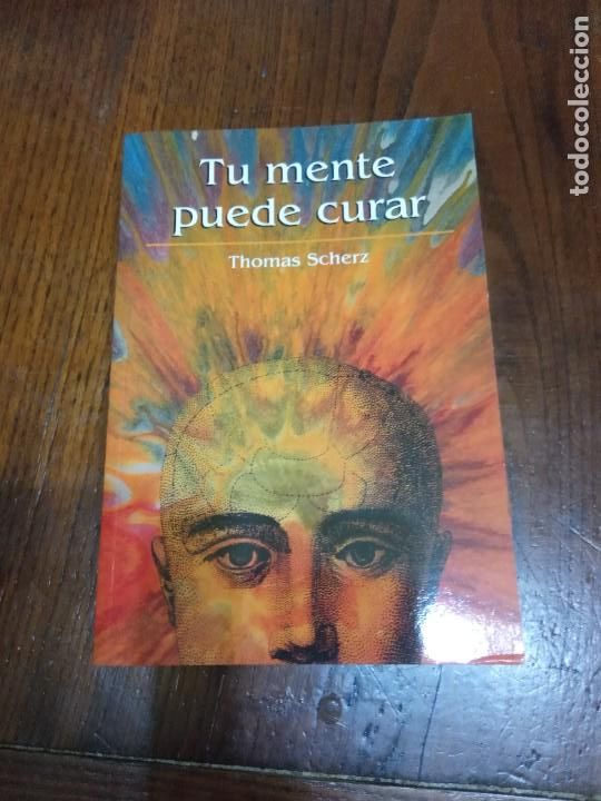 Libros de segunda mano: TU MENTE PUEDE CURAR. - Scherz, Thomas. - Foto 1