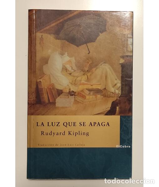 Libros de segunda mano: LA LUZ QUE SE APAGA. KIPLING, Rudyard. El cobre. 2006. - Foto 1