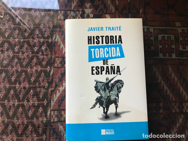 Libros de segunda mano: Historia torcida de Espa&ntilde;a Javier Trait&eacute;. Principal maxi. Como nuevo. - Foto 1