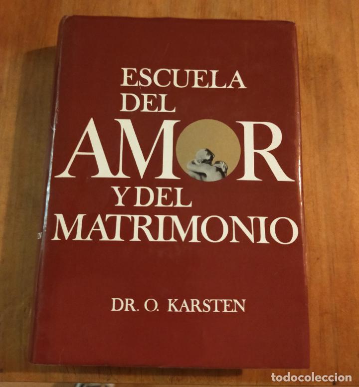Libros de segunda mano: ESCUELA DEL AMOR Y DEL MATRIMONIO. DR. O. KARSTEN - Foto 1