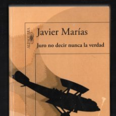 Libros de segunda mano: JAVIER MARÍAS JURO DECIR TODA LA VERDAD ED ALFAGUARA 2015 2ª EDICIÓN 95 ARTÍCULOS FEBRERO 2013 2015. Lote 300262038