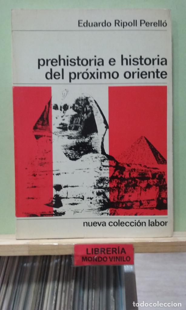 Libros de segunda mano: Prehistoria e historia del pr&oacute;ximo oriente. Eduardo Ripoll Perell&oacute; - Foto 1
