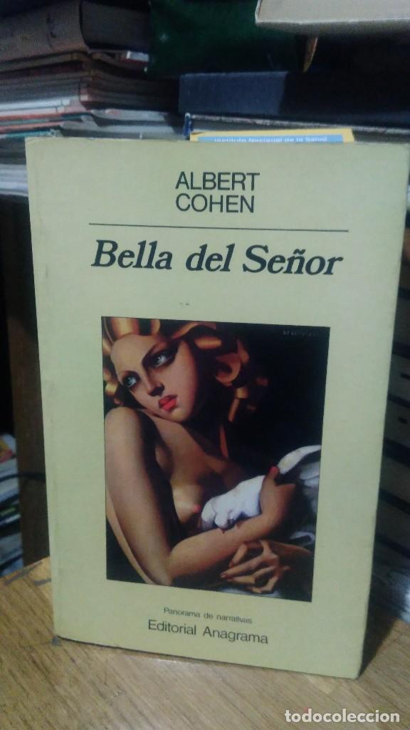 Libros de segunda mano: BELLA DEL SE&Ntilde;OR, ALBERT COHEN, ED. ANAGRAMA - Foto 1