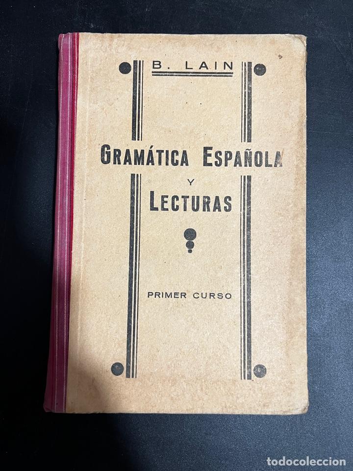 Libros de segunda mano: GRAMATICA ESPA&Ntilde;OLA Y LECTURAS. BASILIO LAIN. 1&ordm; CURSO. 4&ordf; ED. ED. LIBRERIA GENERAL. ZARAGOZA - Foto 1