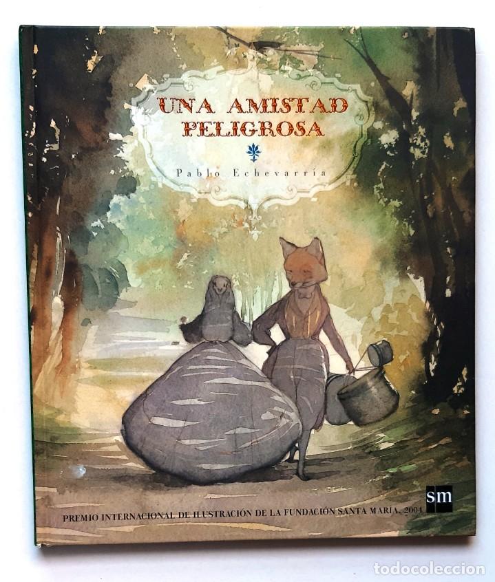 Libros de segunda mano: UNA AMISTAD PELIGROSA - PABLO ECHEVARRIA - Foto 1