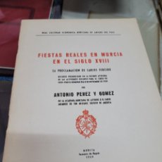 Libros de segunda mano: FIESTAS REALES EN MURCIA S XVIII PEREZ Y GOMEZ SOCIEDAD ECONOMICA AMIGOS 1959. Lote 300361358