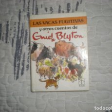 Libros de segunda mano: LAS VACAS FUGITIVAS Y OTROS CUENTOS DE GNID BLYTON;TORAY;1983