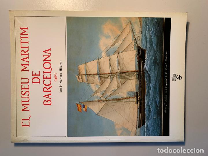 Libros de segunda mano: El museu maritim de Barcelona - MART&Iacute;NEZ-HIDALGO Jos&eacute; M. - Foto 1