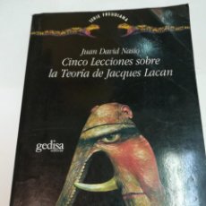Libros de segunda mano: JUAN DAVID NASIO CINCO LECCIONES SOBRE LA TEORIA DE JACQUES LACAN SA6465. Lote 402275769