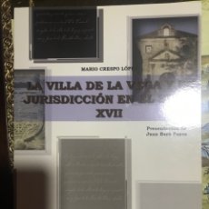 Libros de segunda mano: LA VILLA DE LA VEGA Y SU JURISDICCIÓN EN EL SIGLO XVII MARIO CRESPO LÓPEZ. Lote 300841488