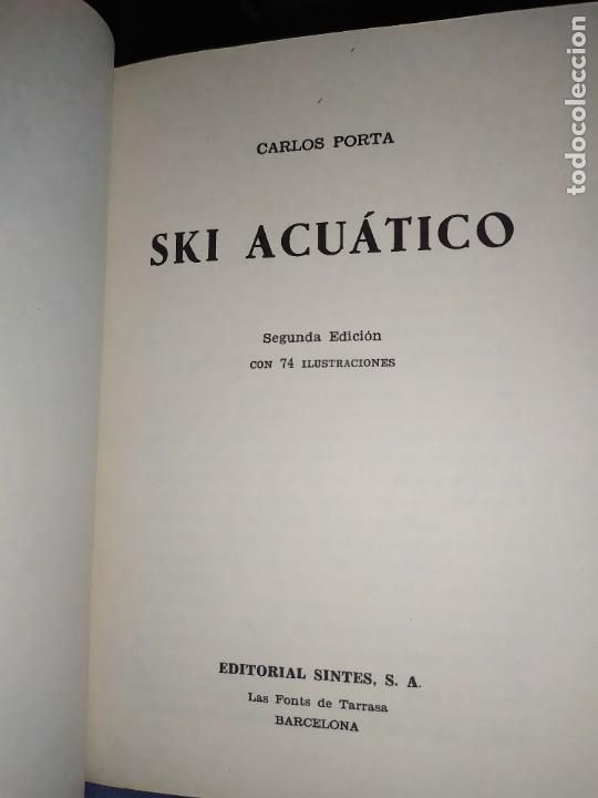 Libros de segunda mano: SKI ACU&Aacute;TICO CARLOS PORTA 1971 2&deg; EDICI&Oacute;N - Foto 11