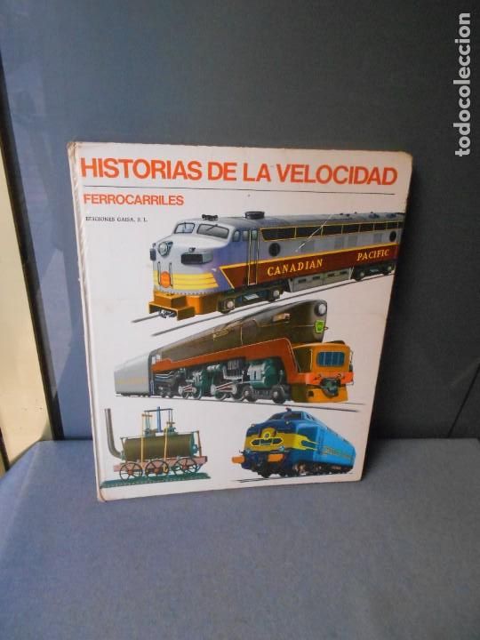 Libros de segunda mano: HISTORIAS DE LA VELOCIDAD. FERROCARRILES - Foto 1