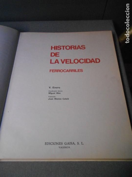 Libros de segunda mano: HISTORIAS DE LA VELOCIDAD. FERROCARRILES - Foto 2