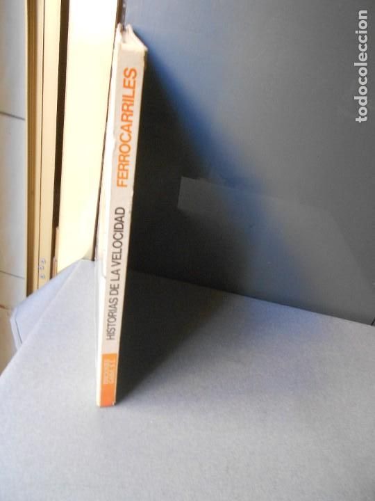 Libros de segunda mano: HISTORIAS DE LA VELOCIDAD. FERROCARRILES - Foto 10
