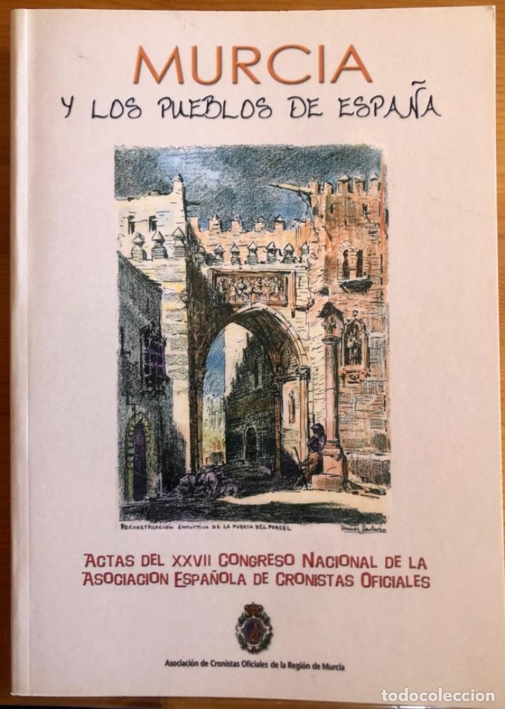 Libros de segunda mano: MURCIA Y LOS PUEBLOS DE ESPA&Ntilde;A- CRONISTAS OFICIALES- VVAA- 2001