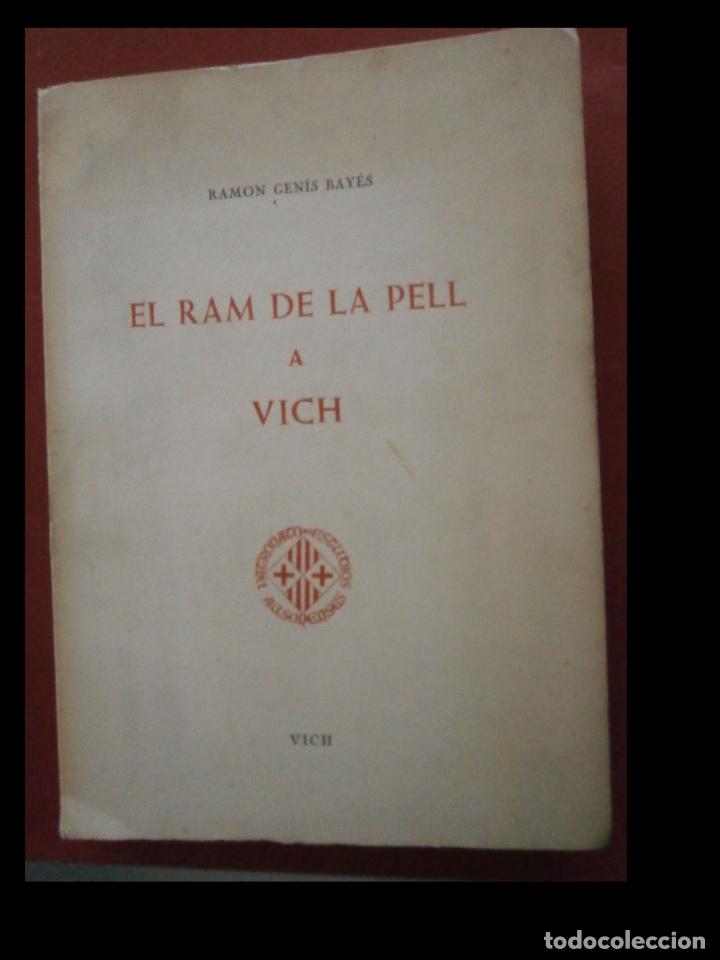 Libros de segunda mano: El Ram de la Pell a Vich. Ramon Gen&iacute;s Bay&eacute;s - Foto 1