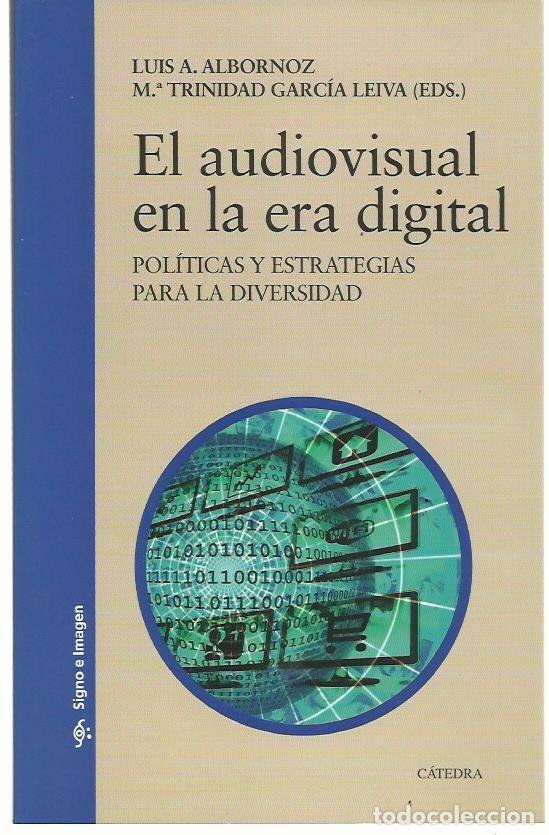 Second hand books: Luis A. ALBORNOZ y M&ordf; Trinidad GARC&Iacute;A LEIVA (eds.) : El audiovisual en la era digital. (2017)
